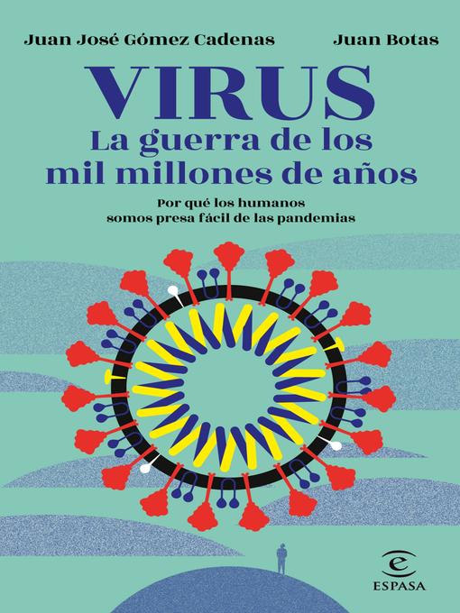 Title details for Virus. La guerra de los mil millones de años by Juan Botas - Available